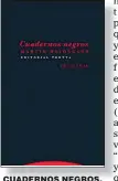  ??  ?? CUADERNOS NEGROS. Con pasajes nazis, racistas y antijudíos.