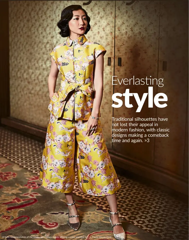  ?? — Photo: Khoon Hooi ?? A fresh reinterpre­tation of the samfu, with palazzo pants offering a more youthful feel.