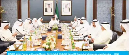  ??  ?? KUWAIT: Acting Premier and Foreign Minister Sheikh Sabah Khaled Al-Hamad Al-Sabah chairs the weekly cabinet meeting. — KUNA