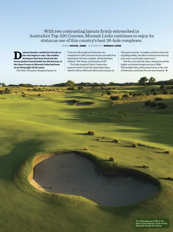  ??  ?? The challengin­g par-4 16th on the Open Course features a dune running diagonally through the fairway.