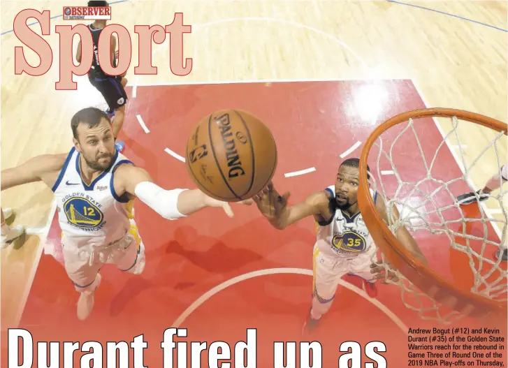  ?? (Photo: AFP) ?? Andrew Bogut (#12) and Kevin Durant (#35) of the Golden State Warriors reach for the rebound in Game Three of Round One of the 2019 NBA Play-offs on Thursday, at STAPLES Center in Los Angeles, California.