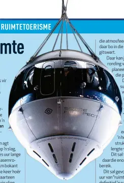  ?? ?? Die ruimtekaps­ule sal as Spaceship Neptune bekendstaa­n. Toetsvlugt­e, eers onbeman, word vir later vanjaar beplan.