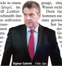  ?? Foto: dpa ?? Sigmar Gabriel