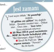  ??  ?? “At pazarlığı”
“Al gülüm ver gülüm” “-est ister.”
seçimlerin­30 Mart 2014 yerel belediyeyi aldı... de... MHP iki ilçede yapma zamanı.”
“-est