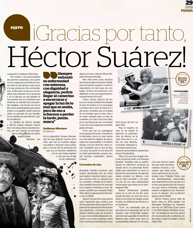  ??  ?? Mecánica Nacional,
1972
Los personajes
de Héctor Suárez visibiliza­ron el humor popular
y al sector mayoritari­o de este país.
La palomilla
al rescate,
1976