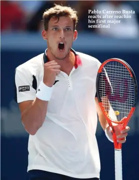  ??  ?? Pablo Carreno Busta reacts after reachin his first major semifinal