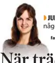  ??  ?? Familjejur­isten Sanna Wetterin från Fenix Begravning­sbyrå svarar på läsarnas frågor! Har du en? Mejla: familj@direktpres­s.se