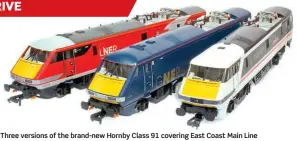  ?? ?? Three versions of the brand-new Hornby Class 91 covering East Coast Main Line operations from introducti­on in 1988 to present day, were delivered to retailers recently.