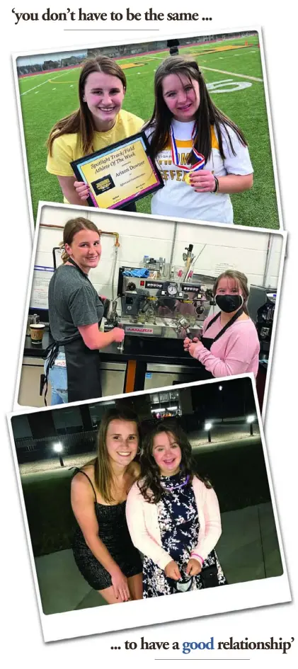  ?? ?? Top: Best Buddies Kaylee Rehak, left, and Ariann Downer, who was named one of the Thomas Jefferson High School Athletes of the Week after a track meet. (Emily Leininger)
Middle: During her life skills class time, Ariann helps Kaylee at her free period shift as barista at TJ’s Coffee Tree Roasters coffee shop. (Emily Leininger)
Bottom: Kaylee and Ariann before TJ's homecoming dance. (Kaylee Rehak)