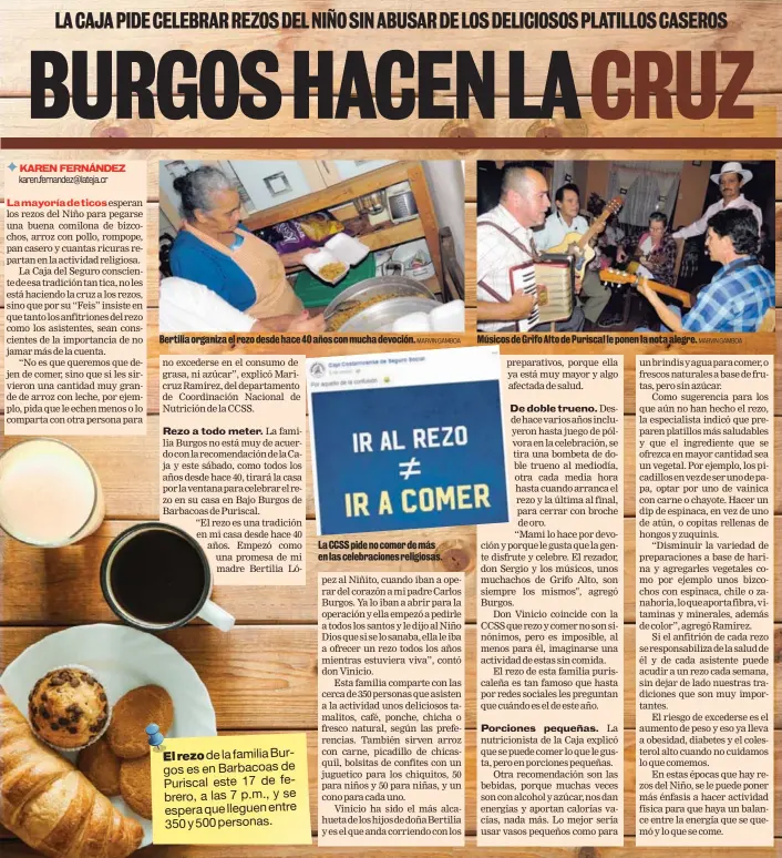  ?? MARVIN GAMBOA MARVIN GAMBOA ?? Bertilia organiza el rezo desde hace 40 años con mucha devoción. La CCSS pide no comer de más en las celebracio­nes religiosas. Músicos de Grifo Alto de Puriscal le ponen la nota alegre.