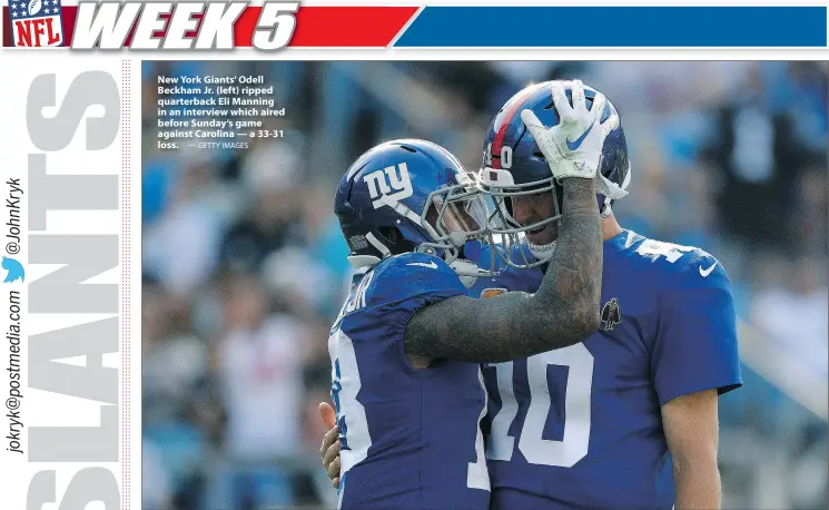  ?? — GETTY IMAGES ?? New York Giants’ Odell Beckham Jr. (left) ripped quarterbac­k Eli Manning in an interview which aired before Sunday’s game against Carolina — a 33-31 loss.