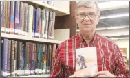  ?? (NWA Democrat-Gazette/Lynn Kutter) ?? Charles Yancey, a former resident of Prairie Grove, will sign copies of his first novel, “Alone…Yet Not Alone,” on March 3 and 4 at the Prairie Grove Public Library.