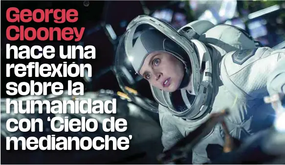  ?? / CORTESÍA NETFLIX ?? Regreso. Sully (Felicity Jones) intentará regresar a la Tierra en medio de la catástrofe.