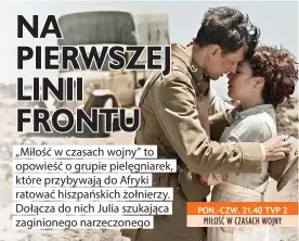  ?? ?? PON.–CZW. 21.40 TVP 2 MIŁOŚĆ W CZASACH WOJNY