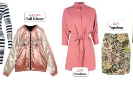  ??  ?? £45.99 Pull & Bear £20 Boohoo £39 Topshop