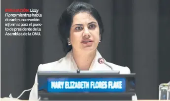  ??  ?? EVALUACIÓN. Lizzy Flores mientras habla durante una reunión informal para el puesto de presidente de la Asamblea de la ONU.