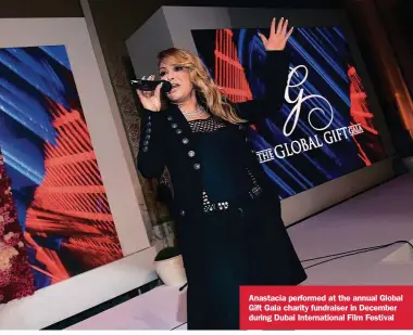  ??  ?? Anastacia performed at the annual Global Gift Gala charity fundraiser in December during Dubai Internatio­nal Film Festival