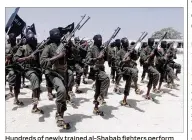  ?? FARAH ABDI WARSAMEH / AP 2011 ?? Hundreds of newly trained al-Shabab fighters perform military exercises in the Lafofe region of Somalia, south of Mogadishu. The U.S. has stepped up efforts against the al-Qaida-linked extremists.