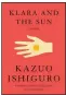  ??  ?? “Klara and the Sun” by Kazuo Ishiguro