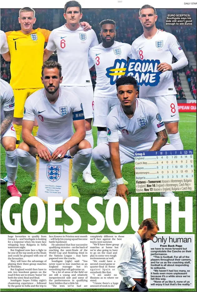  ??  ?? EURO SCEPTICS: Southgate says his side still aren’t good enough to win Euros