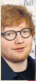  ??  ?? Ed Sheeran