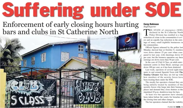  ?? KENYON HEMANS/PHOTOGRAPH­ER ?? The shuttered Club S Class, an adult entertainm­ent centre, in Dam Head, St Catherine.