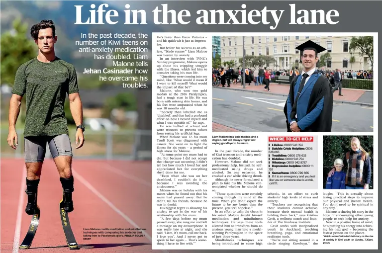  ?? PHILLIP ROLLO / STUFF ?? Liam Malone credits meditation and mindfulnes­s techniques with conquering his anxieties and taking him to Paralympic glory. Liam Malone has gold medals and a degree, but will always regret not saying goodbye to his mum.