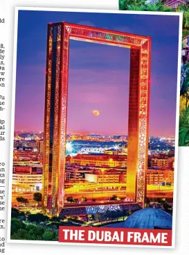  ??  ?? THE DUBAI FRAME