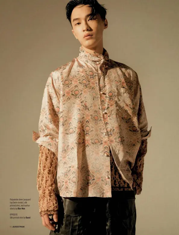  ??  ?? Polyamide sheer jacquard top (worn inside), silk printed shi , and leather sho s by Dior Men
OPPOSITE
Silk printed shi by Gucci