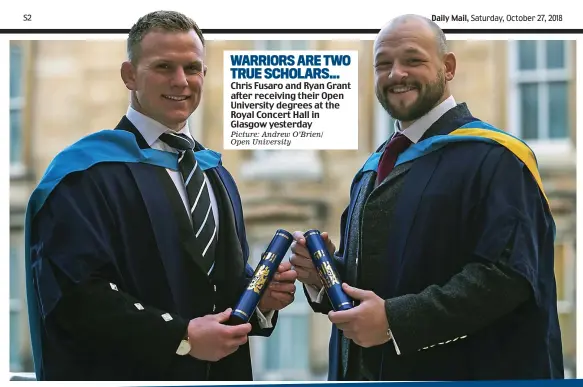  ?? Picture: Andrew O’Brien/ Open University ?? WARRIORS ARE TWO TRUE SCHOLARS... Chris Fusaro and Ryan Grant after receiving their Open University degrees at the Royal Concert Hall in Glasgow yesterday