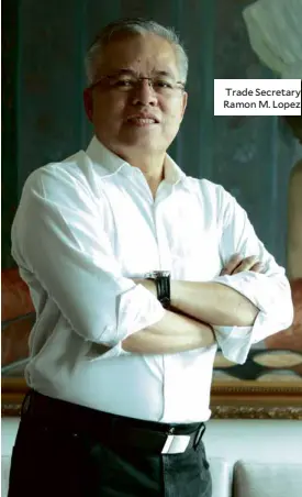  ??  ?? Trade Secretary Ramon M. Lopez