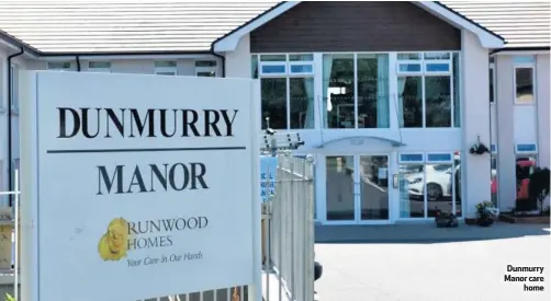  ??  ?? Dunmurry Manor care
home