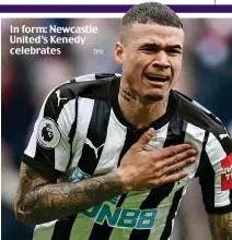  ?? TPX ?? In form: Newcastle United’s Kenedy celebrates