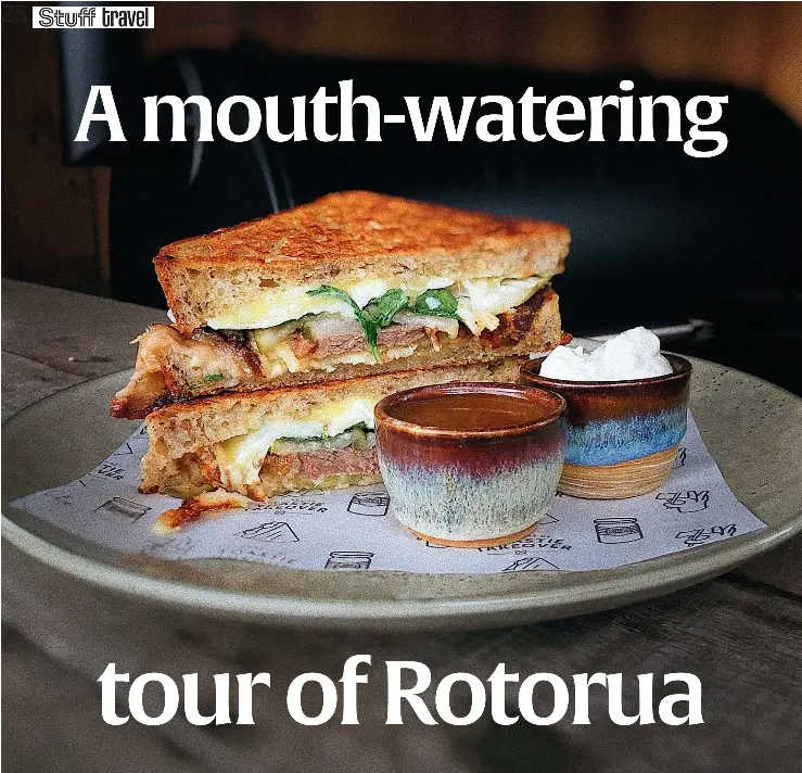 A mouthwatering tour of Rotorua PressReader