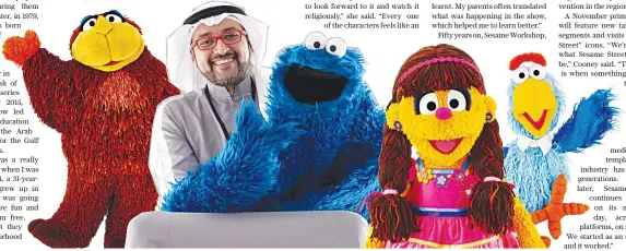  ??  ?? “Iftah Ya Simsim” is based on the iconic children’s series “Sesame Street.” Today, the show airs on more than 32 television and digital platforms within the MENA region.Season 3 of the show, which recently received the Sheikh Mohammed bin Rashid Arabic Language Award for the best Arabic media initiative, will feature 52 episodes of fans’ favorite characters — No’man, Shams, Melsoon, Elmo,Kaaki, Gargur and others — in storylines with the theme of The New 3Rs: Relationsh­ips, Respect and Resilience.