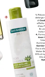  ??  ?? 7
1. Riduce sebo e imperfezio­ni mentre deterge: Gelée Nettoyante Purifiante di Caudalie (€ 16). 2. Gel idratante effetto freschezza: Aqua Infini Gel d’eau Fraicheur di Galénic (€ 35).
3. Leviga, purifica e opacizza: Insta-Masque di Nuxe (€ 19,90). 4. Formula detox: Purify Facial Oil di Avon (€ 25, avon.it). 5. Aumenta l’elasticità della pelle: è Olio illuminant­e levigante alla lavanda di Garnier (€ 11,99). 6. Con estratto di fico e olio di semi d’uva: MIA Hydrate Water Bomb di Korff (€ 25). 7. Con il 99% di ingredient­i di origine naturale: Olio d’oliva Acqua Micellare di Naturaverd­e Bio (€ 7,60).