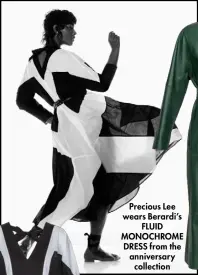  ??  ?? Precious Lee wears Berardi’s FLUID MONOCHROME DRESS from the anniversar­y collection