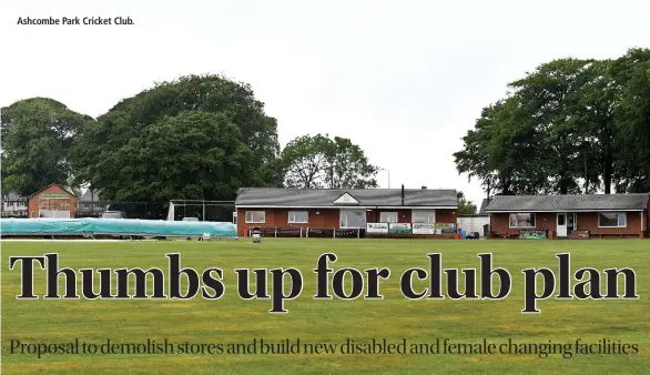  ?? ?? Ashcombe Park Cricket Club.