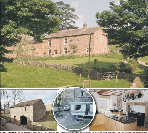  ??  ?? HOME COMFORTS: Middle Woodale is now a des res after David and Ruth Leeming-Sykes renovated it and extended the living space into an adjoining cow byre. David and Ruth have secured planning permission on one of the two barns, providing buyers with a...