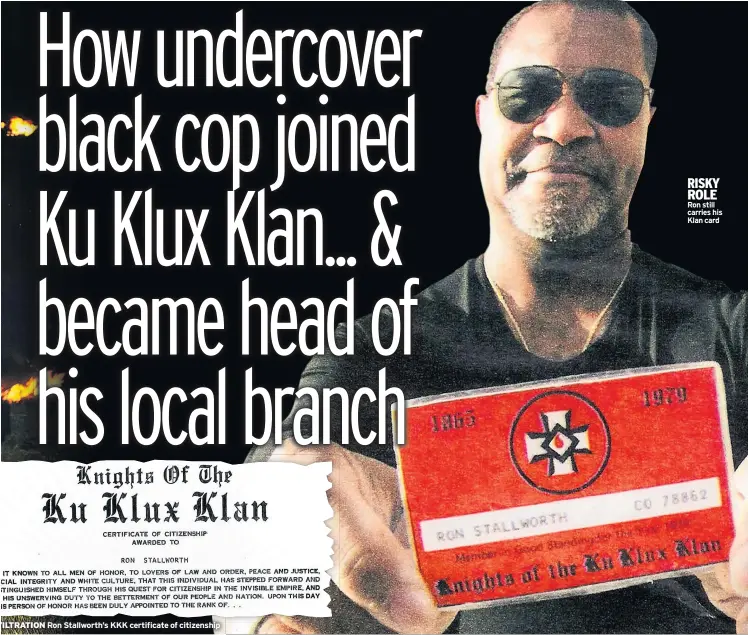  ??  ?? RISKY ROLE Ron still carries his Klan card