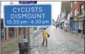  ??  ?? The Cyclists dismount sign in st Peter’s street is be replaced. Right campaigner debbie Barwick