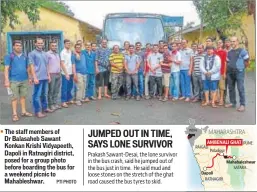  ?? PTI PHOTO ?? The staff members of Dr Balasaheb Sawant Konkan Krishi Vidyapeeth, Dapoli in Ratnagiri district, posed for a group photo before boarding the bus for a weekend picnic to Mahableshw­ar.
