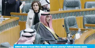  ?? —Photo by Yasser Al-Zayyat ?? KUWAIT: Minister of Social Affairs Ghadeer Aseeri attends yesterday’s National Assembly session.