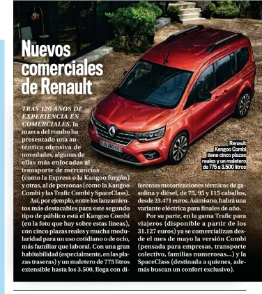  ??  ?? Renault Kangoo Combi tiene cinco plazas reales y un maletero de 775 a 3.500 litros