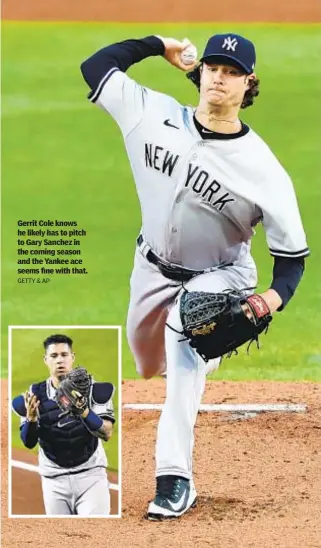  ?? GETTY & AP ?? Gerrit Cole knows he likely has to pitch to Gary Sanchez in the coming season and the Yankee ace seems fine with that.