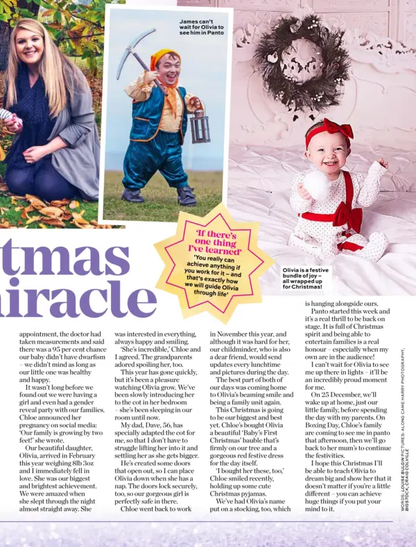  ??  ?? James can’t wait for Olivia to see him in Panto
Olivia is a festive bundle of joy – all wrapped up for Christmas!