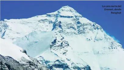  ?? RICARDO COARASA ?? La cara norte del Everest, desde Rongbuk