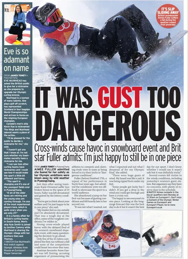  ??  ?? IT’S SLIP SLIDING AWAY British snowboarde­r Aimee Fuller suffers a fall during the weather-ruined final yesterday