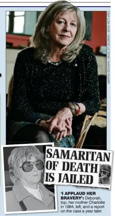  ??  ?? ‘I APPLAUD HERBRAVERY’: Deborah, top, her mother Charlotte in 1984, left, and a report on the case a year later