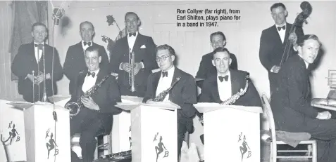  ??  ?? Ron Collyer (far right), from Earl Shilton, plays piano for in a band in 1947.